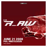 Rude Awakening (Live) @ Club r_AW (21-06-2008)