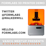 Formlabs at VanCG Meetup