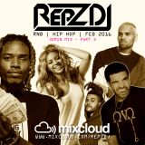 REPZ DJ - RnB - Hip Hop - 30Min Mix - Feb 2016 - Part 3