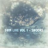 SWM Live Session 1 - Snooks