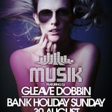 MUSIK BANK HOLIDAY SPECIAL @ Thompsons feat Gleave 30-8-15