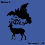 Join The Dots #21 // Helen S
