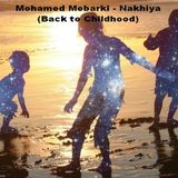 Mohamed Mebarki - Nakhiya (Back to Childhood)