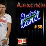 ALEXANDER Pres "ELECTRO LAND" VOL. 38 Soon out on Radio RMC
