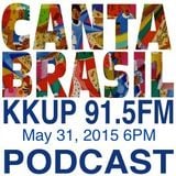 The first hour (6PM) of the Canta Brasil for May 31st 2015 by DJ Xuxu