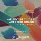 Cultura, arte y redes sociales en #CaféSM Radio - 20 de abril de 2016