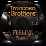 DJ SET TRONCOSO BROTHERS - FEELING@ESPERANTO - 24-07-2015