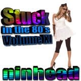 Stuck in the 80's - Volume XI