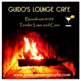 Guido's Lounge Cafe Broadcast 0199 Tender Love and Care (20151225)