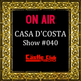 Casa D'Costa Show#040 presented by Damian D'Costa (17.09.13)