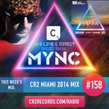 MYNC Presents Cr2 Live & Direct Radio Show 158 with Cr2 Miami Mix
