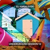 Underground Session 12 by Eli Amsalevski
