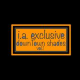I.A. Exclusive Downtown Shades Vol.1
