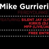 Mike Gurrieri & Friends feat. Silent Jay, Kirkis & MFP || 7/12/13 || Ferdydurke