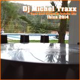 Dj Michel Traxx - August 2014 - Casa Sant Llorenc de Balafia Mix"