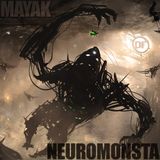 MAYAK - NEUROMONSTA