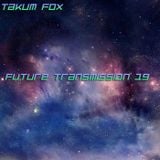 Future Transmission 19