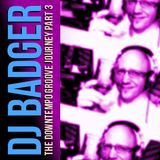 The Downtempo Groove Journey Part 3