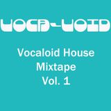 Voca-Void - Vocaloid House Mixtape Vol. 1