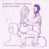 NUTHIG BUT A "Z" THANG vol.1