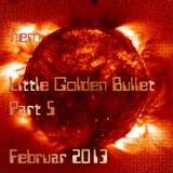 Little Golden Bullet - Part 5