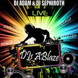 EPISODE 17, "DJs ABLAZE - LIVE" by DJ ADAM