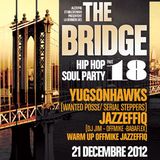 Jazzeffiq & Dj Yugsonhawks @ The Bridge, Djoon, Friday December 21st, 2012