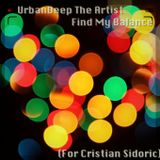 UrbanDeep The Artist - Find My Balance (For Cristian Sidoric)