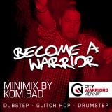 Become_A_Warrior - Minimix Series (Mixed by Kom.Bad)