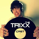 The Trixx - Trixxcast Episode 7 (February 2016)