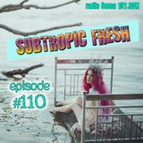 Ron Sky - Subtropic Fresh Radioshow (Episode 110)