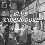BLUE COMMODORE - Edition 43