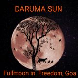 Daruma Sun - Fullmoon in Freedom, Goa