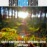 SMV Favorites - Spring 2015 - Mixtape 1