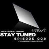 STAY TUNED Episode #003 with Alessandro Ambrosio presents Best of AMBIENT Music