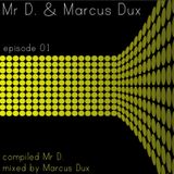 Mr D. & Marcus Dux - episode 01