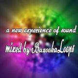 a new experience of sound, mixed by Bazooka Loops aka Olli.B