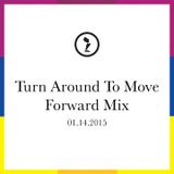 Turning Around To Move Forward Mix