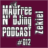 MAOFree N'DJIng Podcast #012 by Zekiel