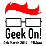 Geek On #RJam (9th March 2014)