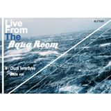Live From The Aqua Room Mix # 30 W/ Chuck TerrorBytes