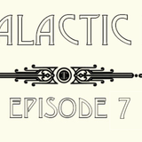 CBC Galactic Radio Ep. 7