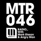 MTR046 with Mark Eteson & Angry Man