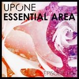 Upone - Essential Area: Episode 005