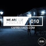 WE ARE CSF PODCAST - EPISODE 010