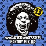 weLOVEweFUNK Monthly Mix-up! #13 w/ Don Gio