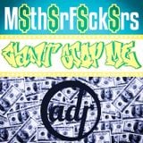 M$th$rf$ck$rs cantstopme