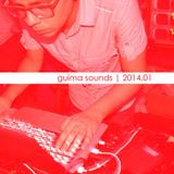 guima sounds | 2014.01