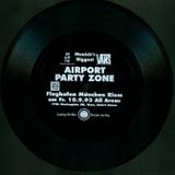 Airprort Partyzone - 3 Jahre Flughafen München Riem