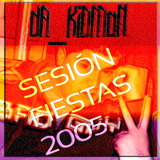 dA_KiDMaN - SeSiOn FiEsTaS 2005